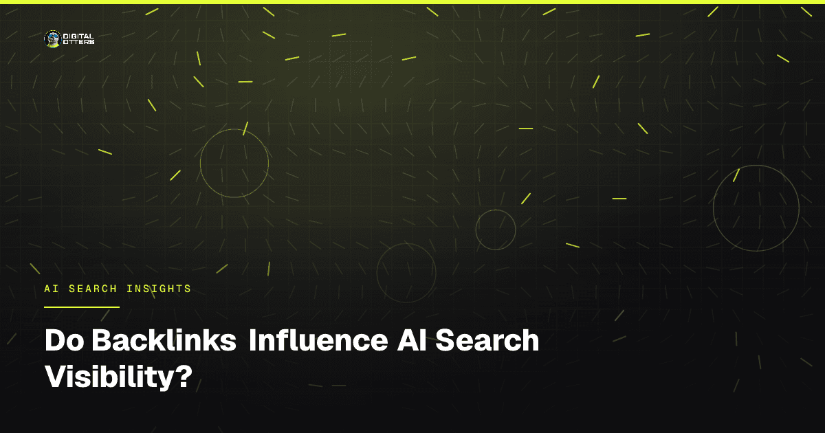Do Backlinks Influence AI Search Visibility? - Digital Otters
