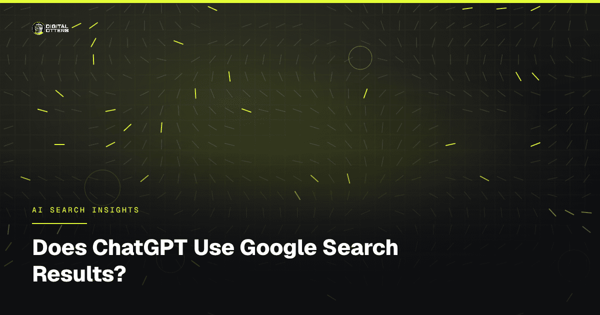 Does ChatGPT Use Google Search Results? - Digital Otters