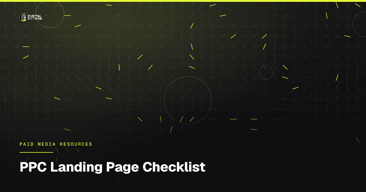 PPC Landing Page Checklist - Digital Otters