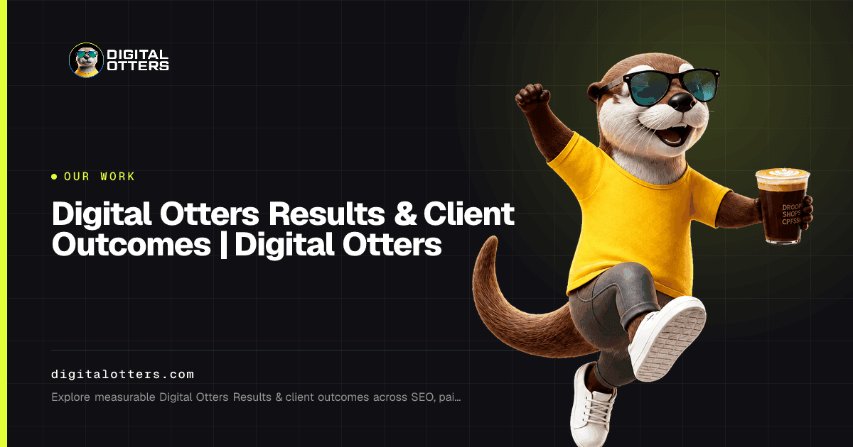 Digital Otters Results & Client Outcomes | Digital Otters — Digital Otters share card