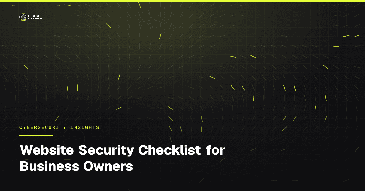 Website Security Checklist for Business Owners - Digital Otters
